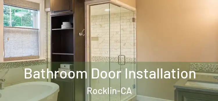  Bathroom Door Installation Rocklin-CA